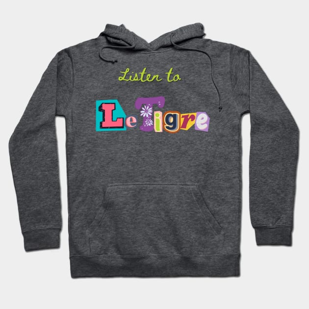 Listen to LeTigre Hoodie by TorrezvilleTees